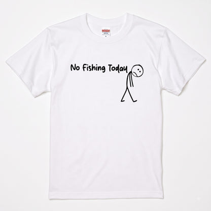 「No Fishing Today」棒人間 おもしろ釣りTシャツ