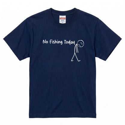 「No Fishing Today」棒人間 おもしろ釣りTシャツ