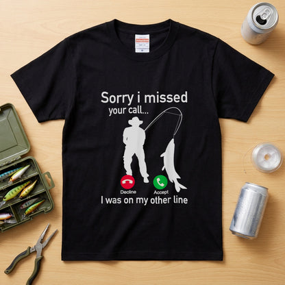 「Sorry I missed your call」釣りユーモアTシャツ | CASTMODE