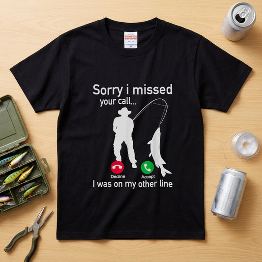 「Sorry I missed your call」釣りユーモアTシャツ | CASTMODE